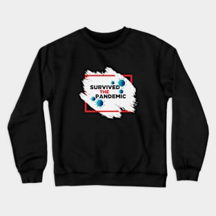 Survived the Pandemic Crewneck Sweatshirt